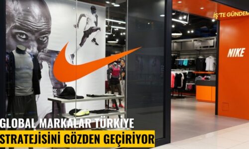 Global markalar Türkiye stratejisini gözden geçiriyor