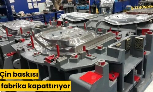 Çin baskısı fabrika kapattırıyor