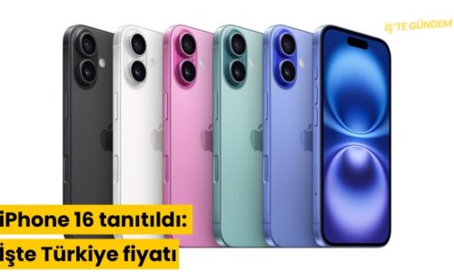 iPhone 16 tanıtıldı: İşte Türkiye fiyatı