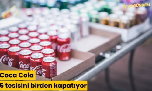 Coca Cola 5 tesisini birden kapatıyor