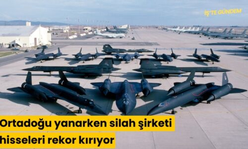 Ortadoğu yanarken silah şirketi hisseleri rekor kırıyor