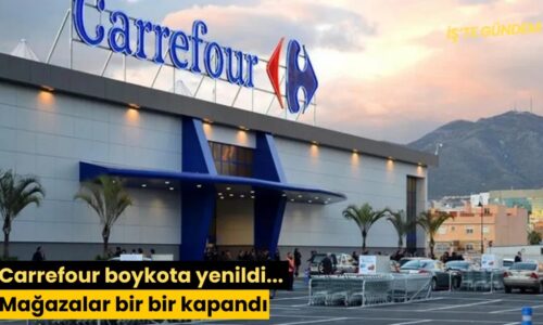 Carrefour boykota yenildi… Mağazalar bir bir kapandı