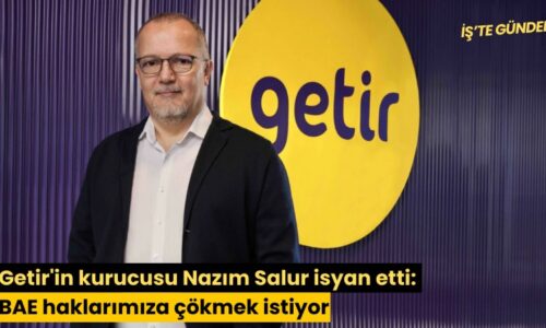 Getir’in kurucusu Nazım Salur isyan etti: BAE haklarımıza çökmek istiyor