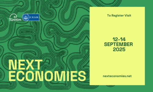 Küresel Sistem Dönüşümüne Doğru: Next Economies Summit 2025 İstanbul’da