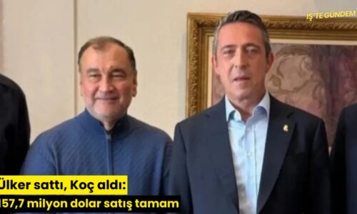 Ülker sattı, Koç aldı: 157,7 milyon dolar satış tamam
