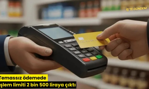 Temassız ödemede işlem limiti 2 bin 500 liraya çıktı