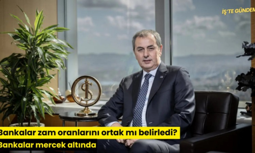Bankalar zam oranlarını ortak mı belirledi? Bankalar mercek altında