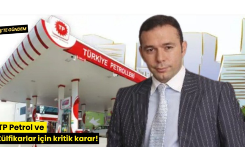 TP Petrol ve Zülfikarlar için kritik karar!