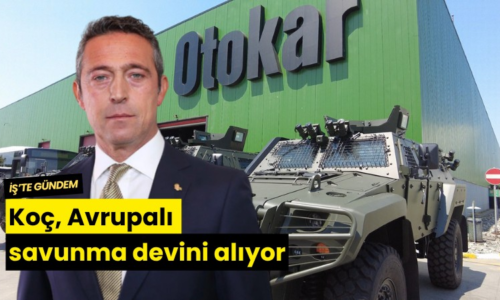 Koç, Avrupalı savunma devini alıyor