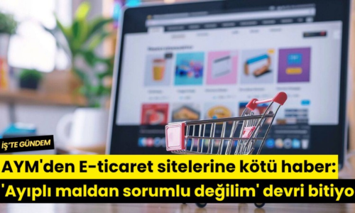 AYM’den E-ticaret sitelerine kötü haber: ‘Ayıplı maldan sorumlu değilim’ devri bitiyor