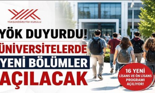 ÜNİVERSİTELERİN AÇIKLANAN GÜNCEL YENİ BÖLÜMLERİ || Bu sene üniversitelerde hangi lisans ve ön lisans bölümleri açılacak? YÖK’ten 16 yeni bölüm kararı